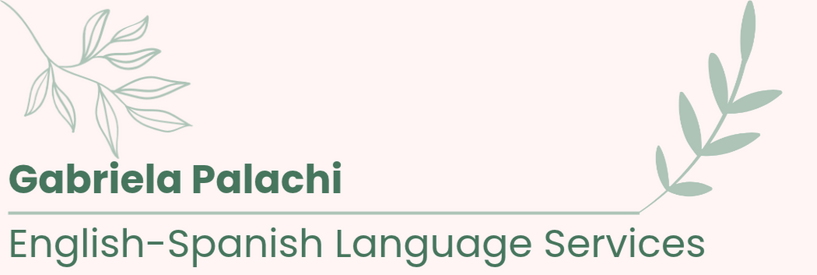Gabriela Palachi. English to Spanish language services.